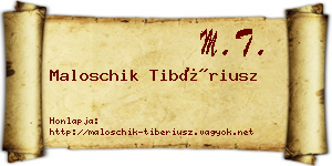 Maloschik Tibériusz névjegykártya